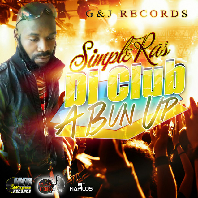 Di Club a Bun Up - Single - Single by Simple Ras | Spotify