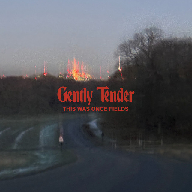 Gently Tender - Wild In The Uplands