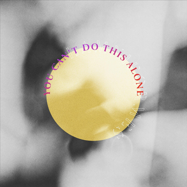 You Can't Do This Alone cover art
