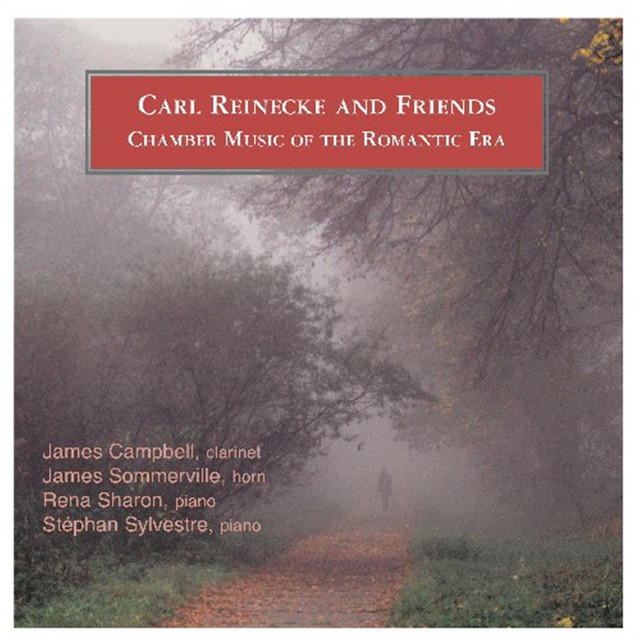 Carl Reinecke And Friends Chamber Music Of The Romantic Era cover art