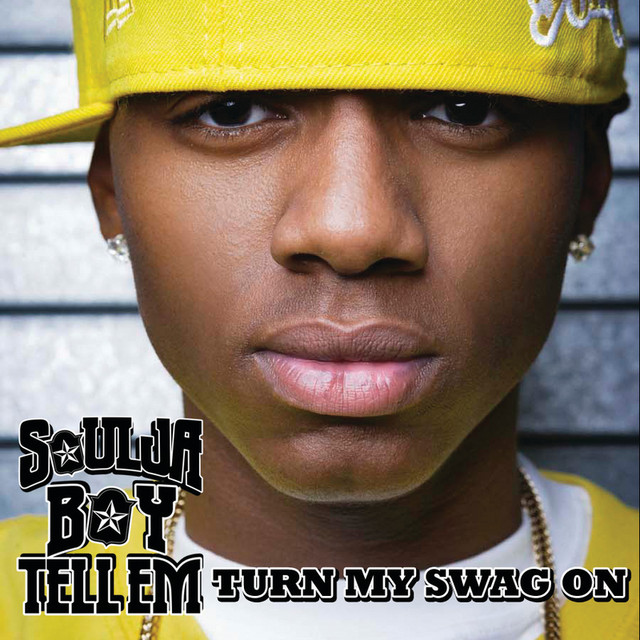 Turn My Swag On - Single by Soulja Boy | Spotify