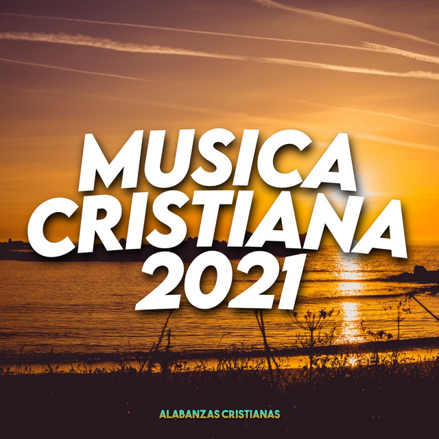 Música Cristiana 2021 (alabanzas Cristianas) cover art