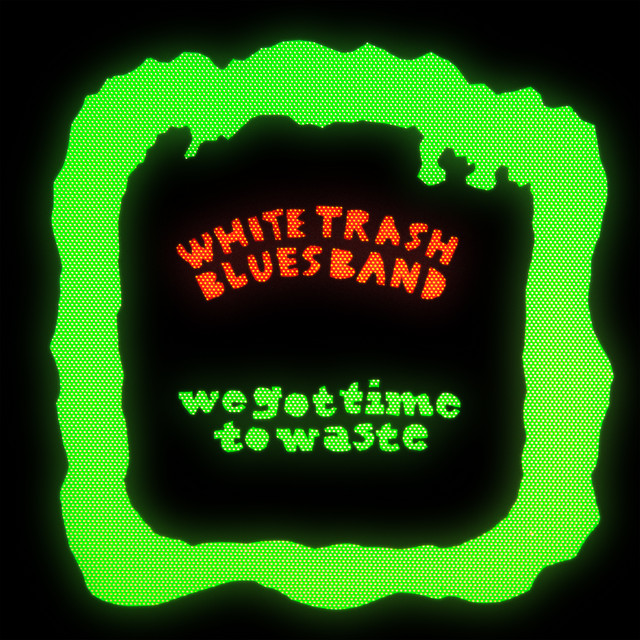 We Got Time to Waste cover art