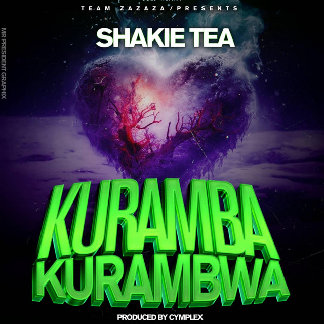Kuramba kurambwa - Sencillo de Shakie Tea | Spotify