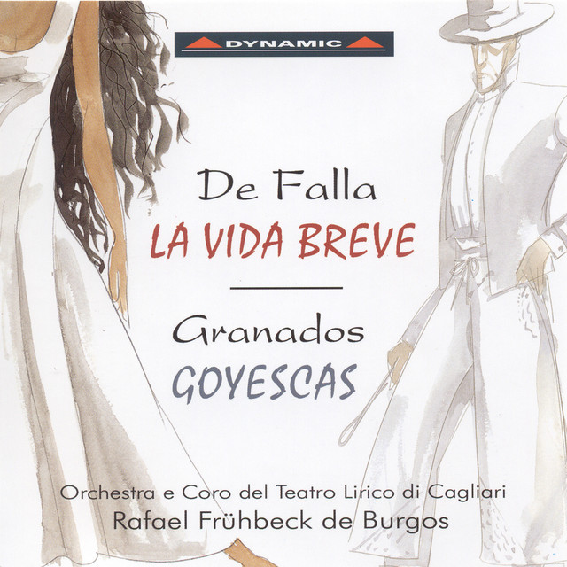 Falla: Vida Breve (La) / Granados: Goyescas