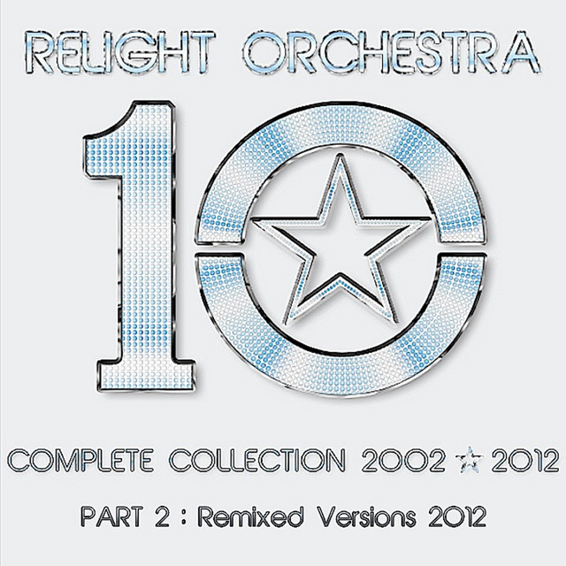 10 - the Complete Collection 2002-2012 Part 2: Remixed Version 2012 ...