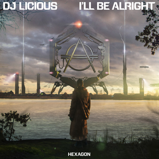 I'll Be Alright - DJ Licious