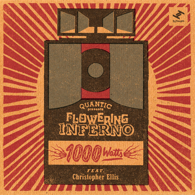 1000 Watts - song and lyrics by Quantic, Flowering Inferno