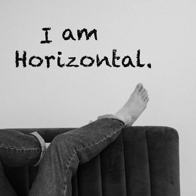 I am Horizontal