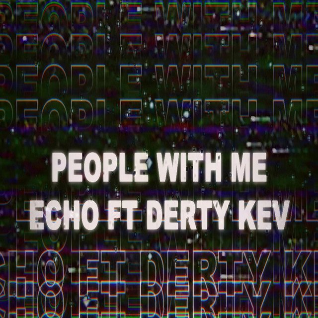 The People With Me - Single by ECHO | Spotify