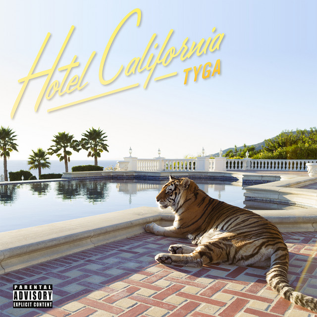 Hotel California (Explicit Deluxe Version) - Album by Tyga | Spotify
