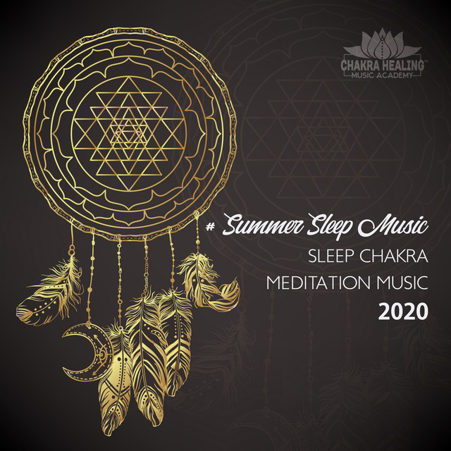 # Summer Sleep Music: Sleep Chakra Meditation Music 2020, Heart Chakra Healing, Music Before Sleep cover art