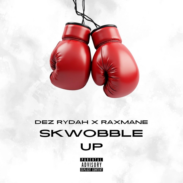 Skwobble Up - Single by Dez Rydah | Spotify
