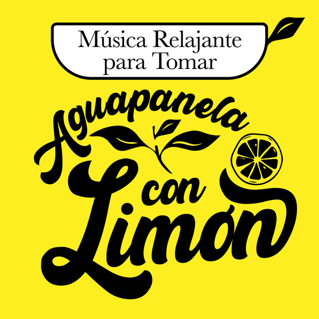 Música relajante para tomar Aguapanlea con Limón