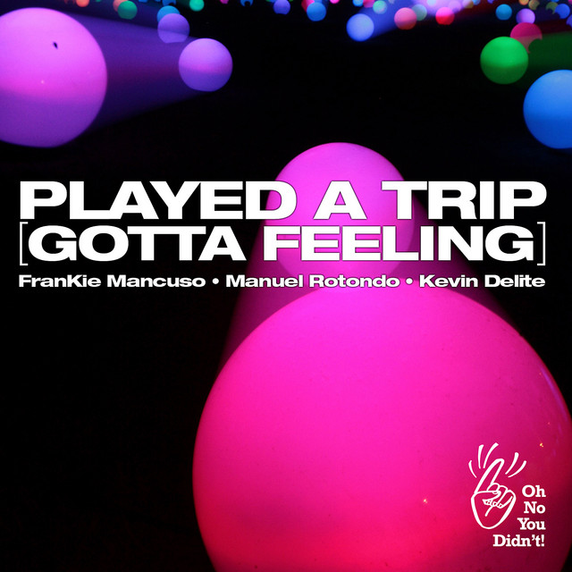 Played A Trip (Gotta Feeling) - Club Mix cover art