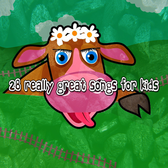 28 Really Great Songs For Kids - Album by Children's Music | Spotify
