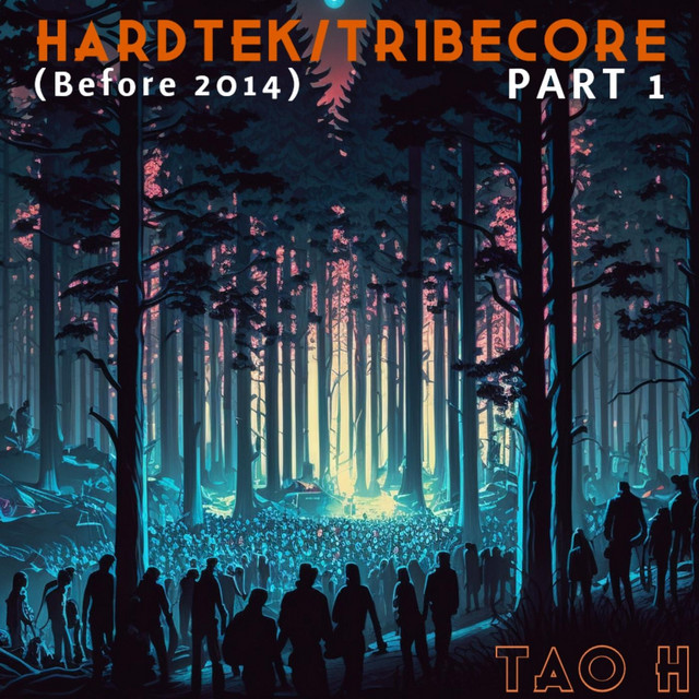 Hardtek / Tribecore (Before 2014) Part 1 cover art