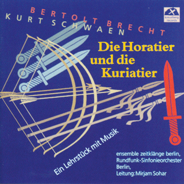 Kurt Schwaen: The Horatians and the Curiatians - Album by Berlin