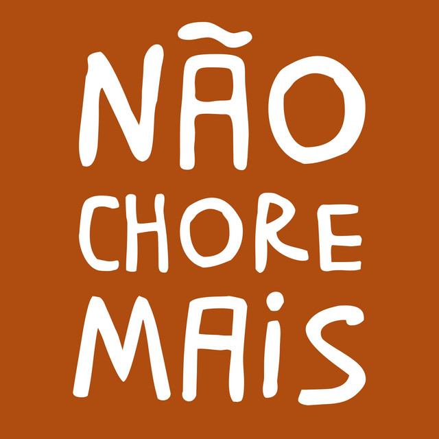 Não chore mais