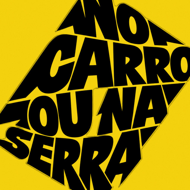 NO CARRO OU NA SERRA