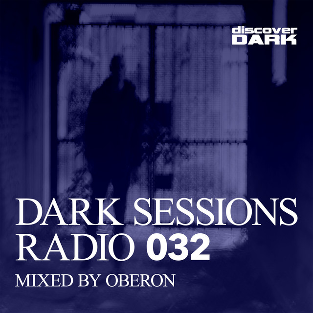 Dark Sessions Radio 032 (Mixed by Oberon) cover art