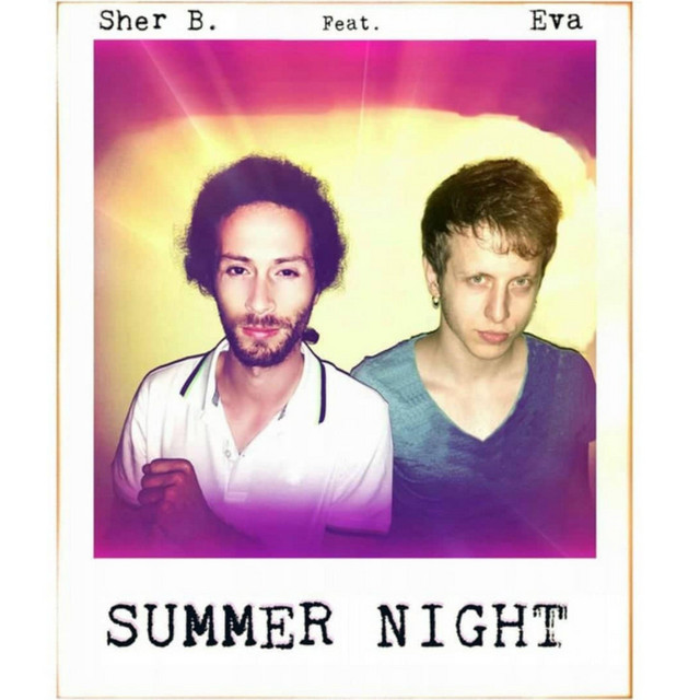 Summer Night (ReLoaded) - Single by Sher B. | Spotify