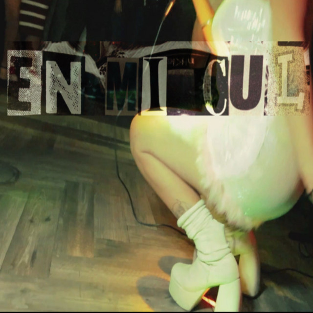 En Mi Cul