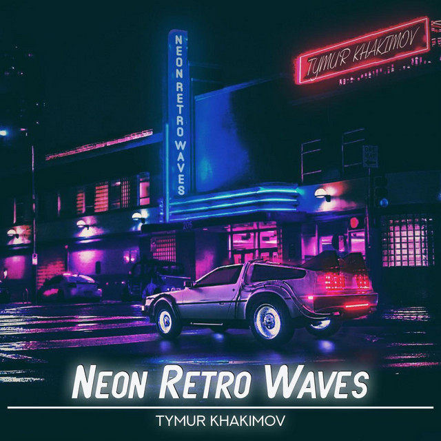 Обкладинка Tymur Khakimov — Neon Retro Waves