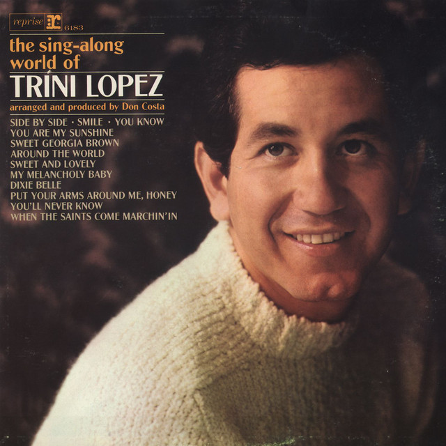 The Sing-Along World Of Trini Lopez - Album by Trini Lopez | Spotify