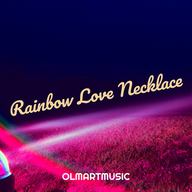 Обкладинка: Rainbow Love Necklace — OlmartMusic