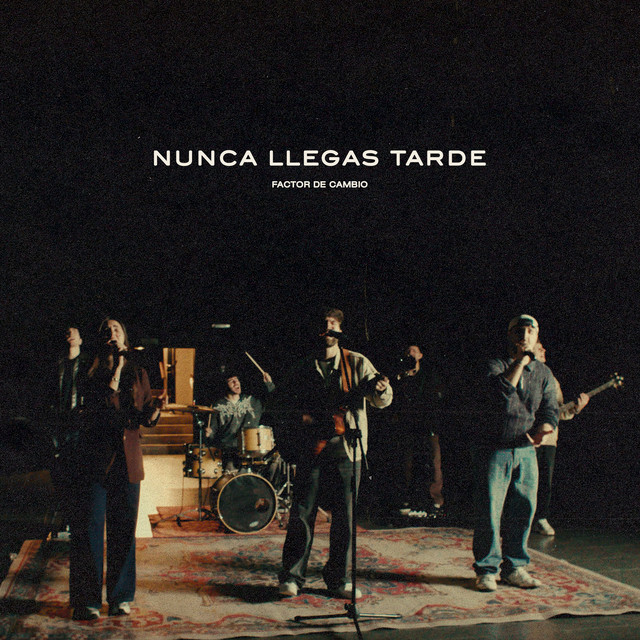 Nunca Llegas Tarde cover art