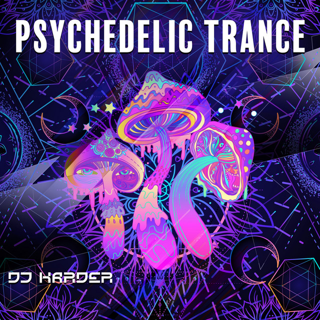 Psychedelic Trance - Album by DJ Harder | Spotify