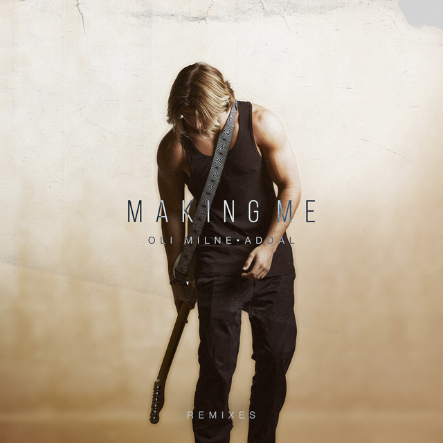 Making Me (Remixes) [Extended] cover art