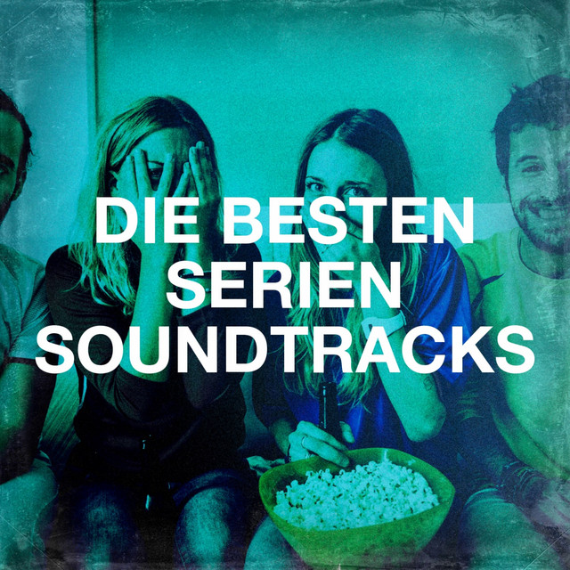 Die Besten Serien Soundtracks