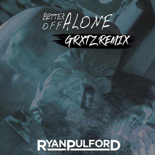Better Off Alone (GRXTZ Remix) cover