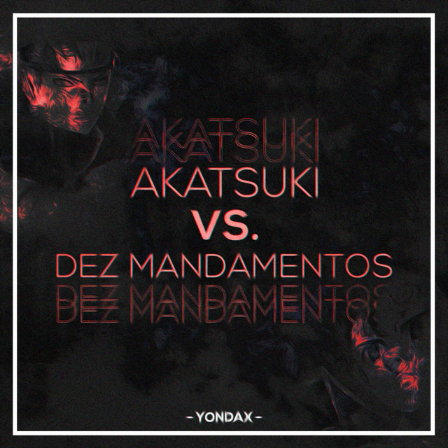 Akatsuki VS. 10 Mandamentos