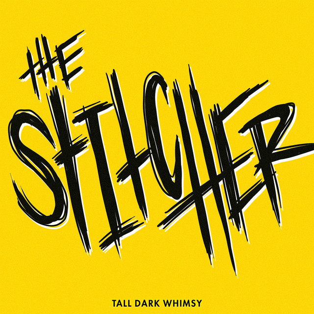 The Stitcher - song and lyrics by Tall Dark Whimsy | Spotify