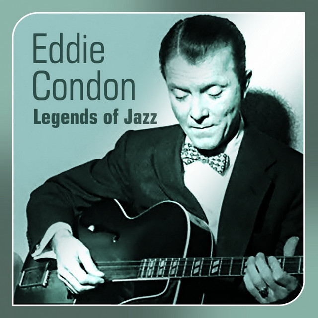 Eddie Condon - Compilation by Eddie Condon | Spotify