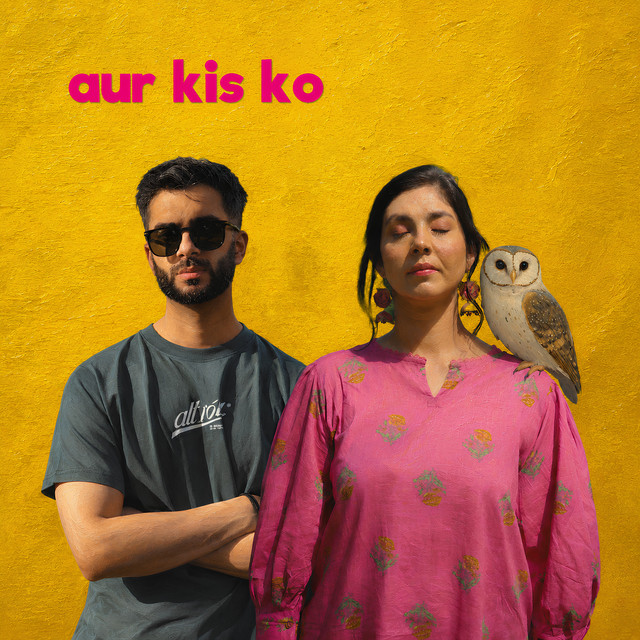 aur kis ko
