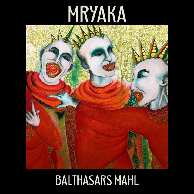Обкладинка: Balthasars Mahl - Extended Version — MRYAKA