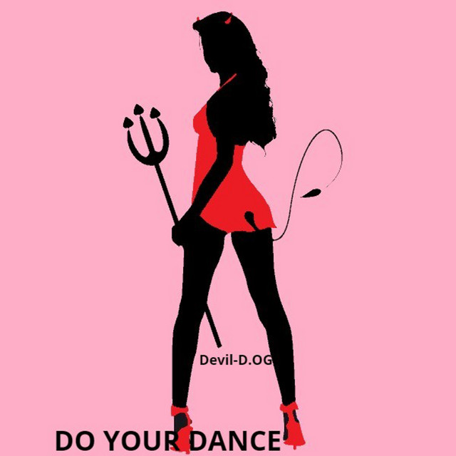 Do Your Dance - song and lyrics by Devil D.Og | Spotify
