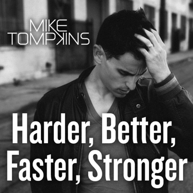 Harder Better Faster Stronger - Single by Mike Tompkins | Spotify