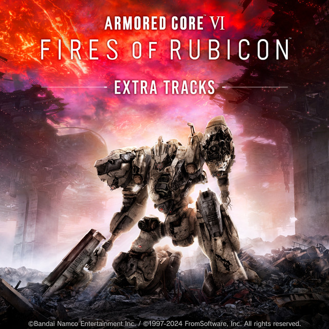 ARMORED CORE Ⅵ FIRES OF RUBICON ORIGINAL SOUNDTRACK ‐Extra Tracks