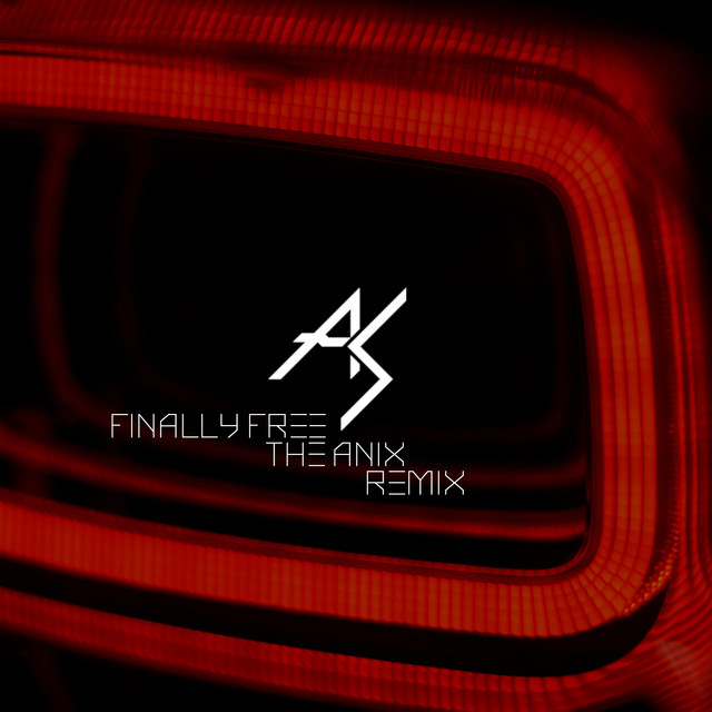 Finally Free (Remix) - The Anix Remix