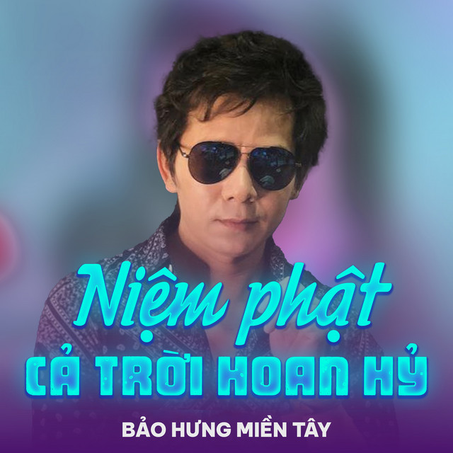 Niệm Phật Cả Trời Hoan Hỷ - song and lyrics by Bảo Hưng Miền Tây | Spotify