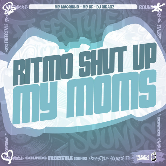 Ritmo Shut Up My Moms