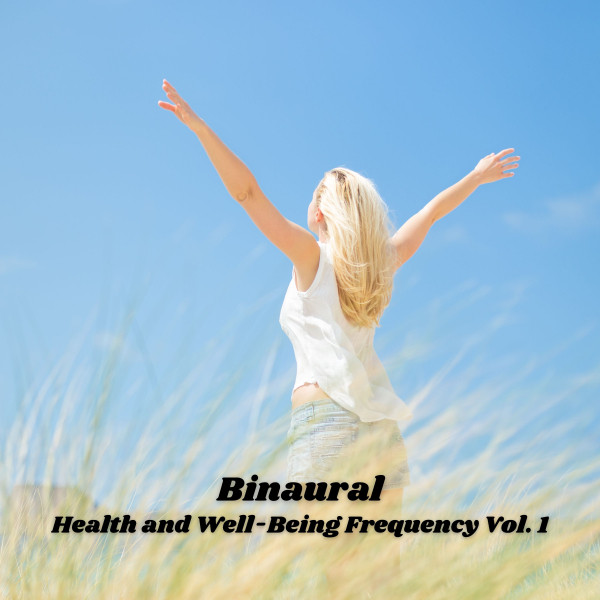 Binaural: Health and Well-Being Frequency Vol. 1 cover art