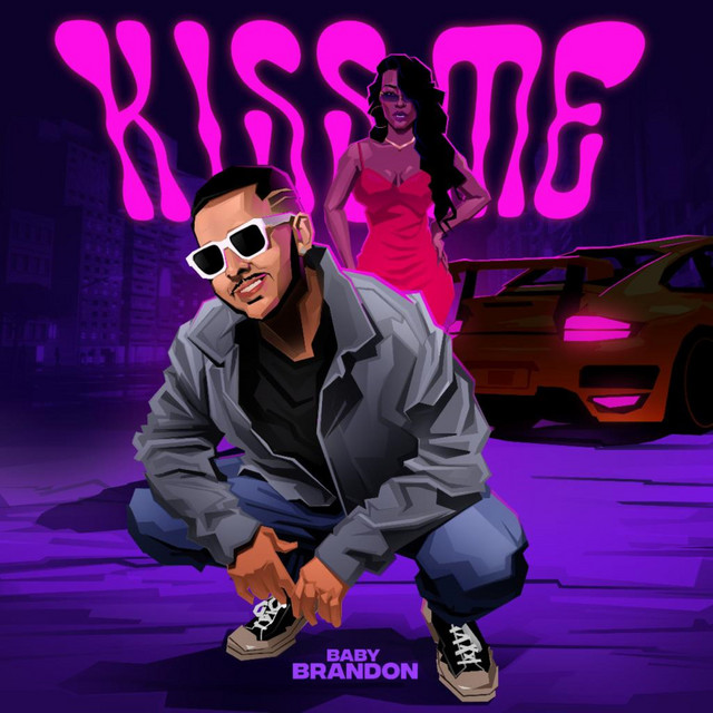 Kiss Me - Single by Baby Brandon | Spotify