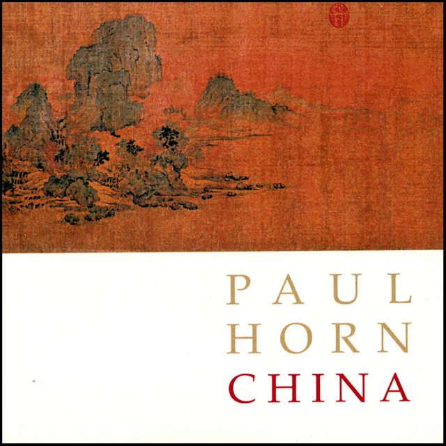 China - Album by Paul Horn | Spotify