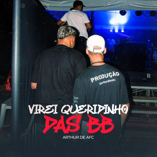 Virei Queridinho Das Bb